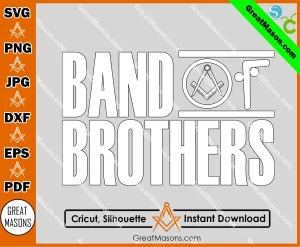 Band Of Brothers Man Masonic Compass and Square SVG, Png, Eps, Dxf, Jpg, Pdf File