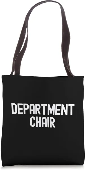 Department Chair | Department Chairperson | Academic Chair Tote Bag