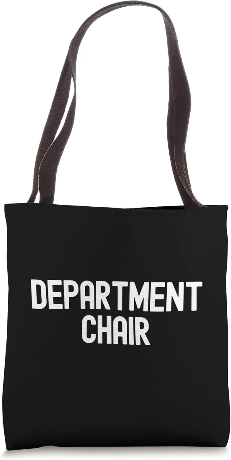 Department Chair | Department Chairperson | Academic Chair Tote Bag