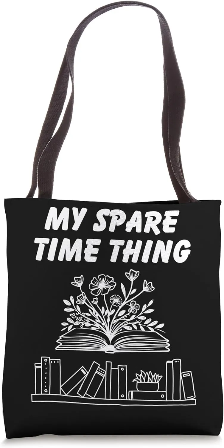 My Spare Time Thing Funny Reading Enthusiastic Reader Tote Bag