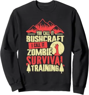 Zombie Survival Training Funny Bushcrafting Sweatshirt